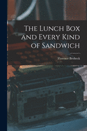 The Lunch Box and Every Kind of Sandwich