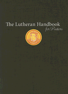 The Lutheran Handbook for Pastors