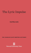 The Lyric Impulse - Day Lewis, Cecil