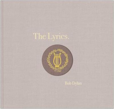 The Lyrics: 1961-2012 - Dylan, Bob