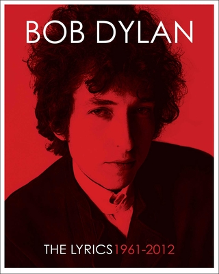 The Lyrics: 1961-2020 - Dylan, Bob