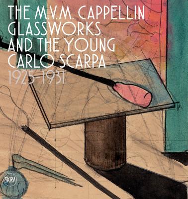The M.V.M. Cappellin Glassworks and a Young Carlo Scarpa - Barovier, Marino