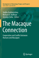 The Macaque Connection: Cooperation and Conflict Between Humans and Macaques
