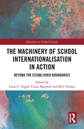The Machinery of School Internationalisation in Action: Beyond the Established Boundaries
