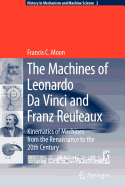 The Machines of Leonardo Da Vinci and Franz Reuleaux