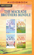 The Mackade Brothers Bundle: The Return of Rafe Mackade, the Pride of Jared Mackade, the Heart of Devin Mackade, the Fall of Shane Mackade
