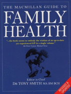 The Macmillan Guide to Family Health - Smith, Tony.Dr M.A B.M B.C.H