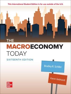 The Macro Economy Today ISE - Schiller, Bradley, and Gebhardt, Karen