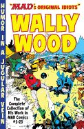 The Mad Art Of Wally Wood