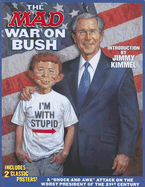 The Mad War on Bush - Usual Gang of Idiots, and Kimmel, Jimmy (Introduction by)