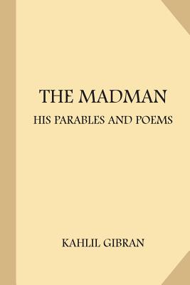 The Madman: His Parables and Poems (Large Print) - Gibran, Kahlil