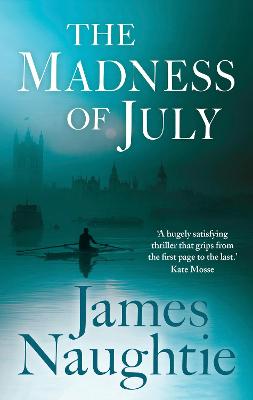 The Madness of July - Naughtie, James
