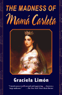 The Madness of Mama Carlota - Limon, Graciela