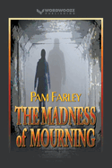 The Madness of Mourning
