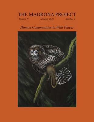 The Madrona Project: Volume II, Number 2, "Human Communities in Wild Places" - Daley, Michael (Editor)