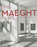 The Maeght Family: A Passion for Modern Art