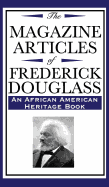 The Magazine Articles of Frederick Douglass (an African American Heritage Book)