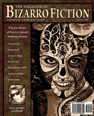 The Magazine of Bizarro Fiction (Issue One) - Prunty, Andersen, and Krall, Jordan, and Burk, Jeff (Editor)