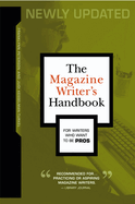 The Magazine Writer's Handbook