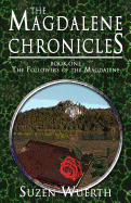 The Magdalene Chronicles - Book One: The Followers of the Magdalene