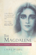 The Magdalene: Volume II of the O Manucript