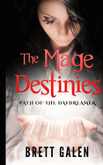 The Mage Destinies: Path of the Daydreamer