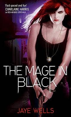 The Mage In Black: Sabina Kane: Book 2 - Wells, Jaye