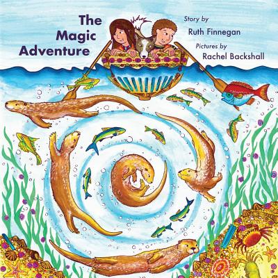 The Magic Adventure: Kris and Kate Build a Boat - Finnegan, Ruth