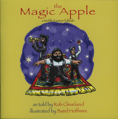 The Magic Apple: A Folktale from the Middle East - Cleveland, Rob