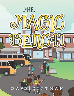 The Magic Bench - Dittman, Dave