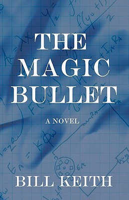 The Magic Bullet - Keith, Bill