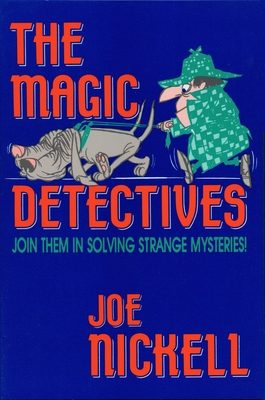The Magic Detectives - Nickell, Joe
