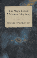 The Magic Forest: A Modern Fairy Story