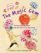 The Magic Gem: A Korean Folktale about Why Cats and Dogs Do Not Get Along?