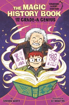 The Magic History Book and the Grade-A Genius: Starring Einstein! - Scott, Steven