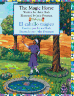 The Magic Horse - El caballo mgico: English-Spanish Edition