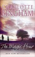 The Magic Hour - Bingham, Charlotte