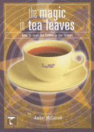The Magic in Tea Leaves