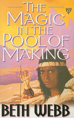 The Magic in the Pool of Making - Webb, Beth