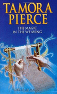 The Magic in the Weaving - Pierce, Tamora