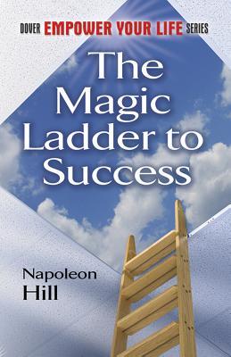 The Magic Ladder to Success - Hill, Napoleon