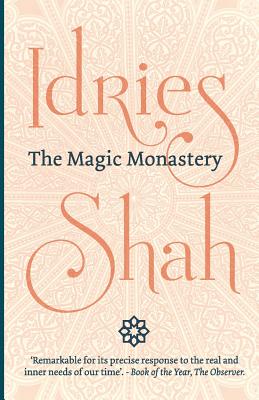 The Magic Monastery - Shah, Idries