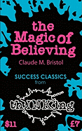 The Magic of Believing (Thinking Classics)