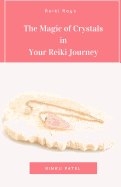 The Magic of Crystals in Your Reiki Journey