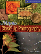 The Magic of Digital Close-Up Photography