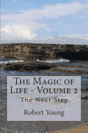 The Magic of Life - Volume 2 - Young, Robert a