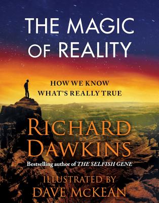 The Magic of Reality: How We Know What's Really True - Dawkins, Richard