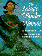 The Magic of Spider Woman - Duncan, Lois