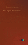 The Magic of the Horse-shoe