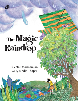 The Magic Raindrop - Dharmarajan, Geeta, and Thapar, Bindia